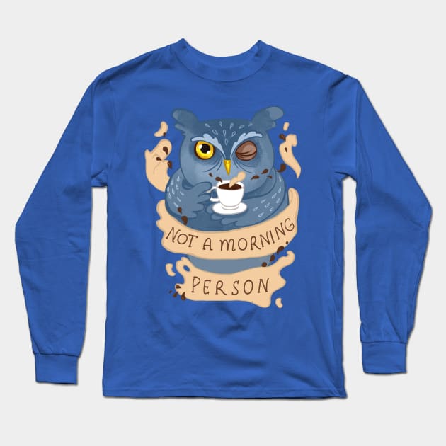 Owl not a morning person Long Sleeve T-Shirt by Redilion